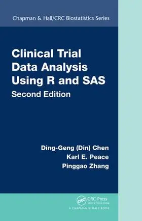 Chen / Peace / Zhang |  Clinical Trial Data Analysis Using R and SAS | Buch |  Sack Fachmedien