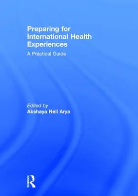 Arya | Preparing for International Health Experiences | Buch | 978-1-4987-8080-3 | www2.sack.de