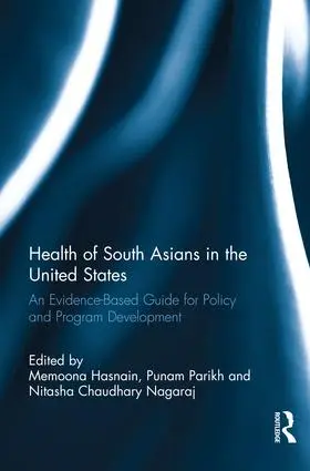 Hasnain / Parikh / Chaudhary Nagaraj | Health of South Asians in the United States | Buch | 978-1-4987-9842-6 | sack.de