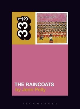 Pelly | The Raincoats' The Raincoats | Buch | 978-1-5013-0240-4 | sack.de