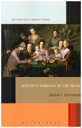 Gustafson |  Goethe's Families of the Heart | Buch |  Sack Fachmedien