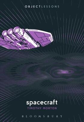 Morton / Schaberg / Bogost | Spacecraft | Buch | 978-1-5013-7580-4 | sack.de