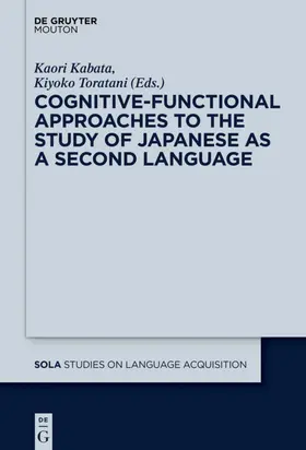 Kabata / Toratani | Cognitive-Functional Approaches to the Study of Japanese as a Second Language | E-Book | sack.de