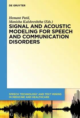 Patil / Kulshreshtha / Neustein | Signal and Acoustic Modeling for Speech and Communication Disorders | E-Book | sack.de