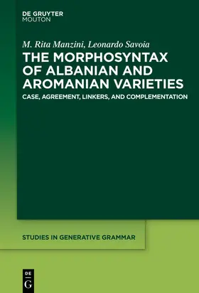 Manzini / Savoia |  The Morphosyntax of Albanian and Aromanian Varieties | eBook | Sack Fachmedien