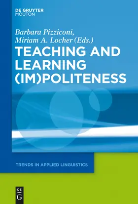 Locher / Pizziconi |  Teaching and Learning (Im)Politeness | Buch |  Sack Fachmedien