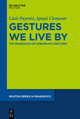 Payrató / Clemente |  Gestures We Live By | eBook | Sack Fachmedien