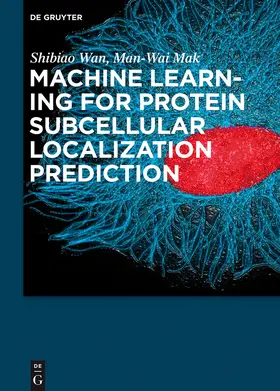 Mak / Wan |  Machine Learning for Protein Subcellular Localization Prediction | Buch |  Sack Fachmedien