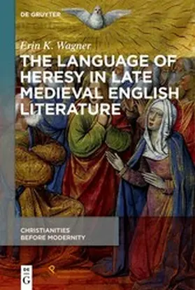  The Language of Heresy in Late Medieval English Literature | eBook | Sack Fachmedien
