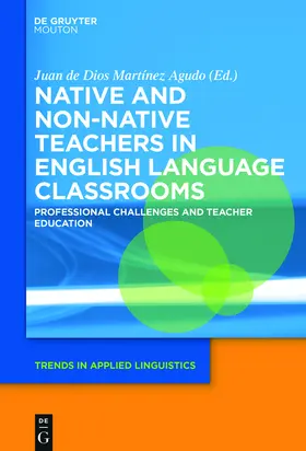 Martinez Agudo | Native and Non-Native Teachers in English Language Classrooms | Buch | 978-1-5015-1211-7 | sack.de