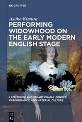 Kimura |  Performing Widowhood on the Early Modern English Stage | eBook | Sack Fachmedien