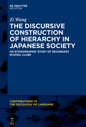 Wang |  The Discursive Construction of Hierarchy in Japanese Society | eBook | Sack Fachmedien