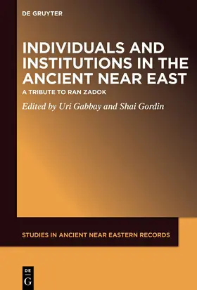 Gabbay / Gordin |  Individuals and Institutions in the Ancient Near East | eBook | Sack Fachmedien