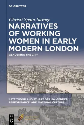 Spain-Savage |  Narratives of Working Women in Early Modern London | eBook | Sack Fachmedien