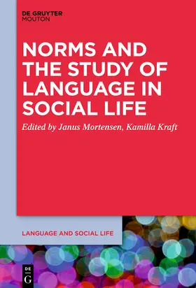 Mortensen / Kraft |  Norms and the Study of Language in Social Life | Buch |  Sack Fachmedien