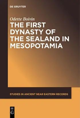 Boivin | The First Dynasty of the Sealand in Mesopotamia | Buch | 978-1-5015-1943-7 | sack.de