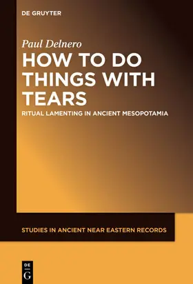 Delnero | How to Do Things with Tears | Buch | 978-1-5015-1946-8 | sack.de