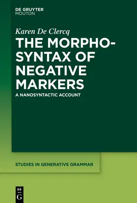 De Clercq |  The Morphosyntax of Negative Markers | Buch |  Sack Fachmedien