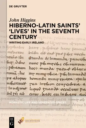 Higgins |  Hiberno-Latin Saints' 'Lives' in the Seventh Century | Buch |  Sack Fachmedien