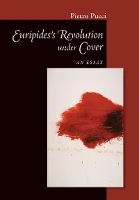 Pucci |  Euripides' Revolution under Cover | eBook | Sack Fachmedien