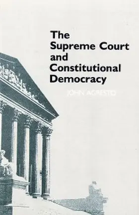 Agresto |  The Supreme Court and Constitutional Democracy | eBook | Sack Fachmedien