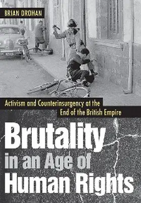 Drohan |  Brutality in an Age of Human Rights | eBook | Sack Fachmedien