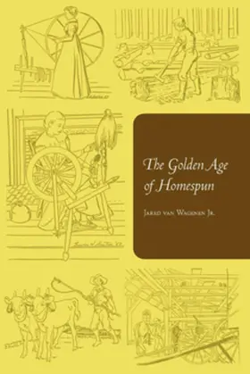 Van Wagenen / Wagenen |  The Golden Age of Homespun | eBook | Sack Fachmedien