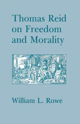 Rowe |  Thomas Reid on Freedom and Morality | eBook | Sack Fachmedien
