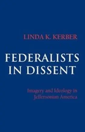 Kerber |  Federalists in Dissent | eBook | Sack Fachmedien