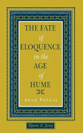 Potkay |  The Fate of Eloquence in the Age of Hume | eBook | Sack Fachmedien