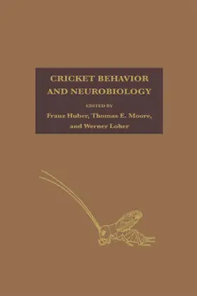 Huber / Moore / Loher |  Cricket Behavior and Neurobiology | eBook | Sack Fachmedien
