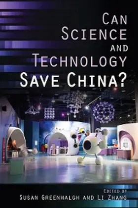 Greenhalgh / Zhang |  Can Science and Technology Save China? | eBook | Sack Fachmedien