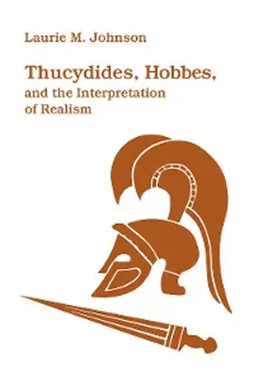 Johnson |  Thucydides, Hobbes, and the Interpretation of Realism | eBook | Sack Fachmedien