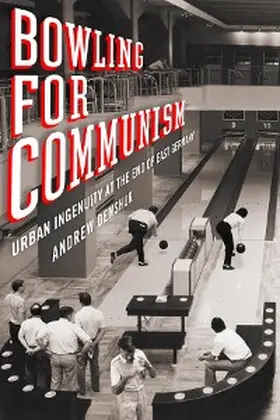 Demshuk |  Bowling for Communism | eBook | Sack Fachmedien