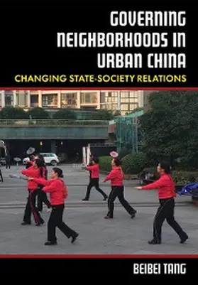 Tang |  Governing Neighborhoods in Urban China | eBook | Sack Fachmedien