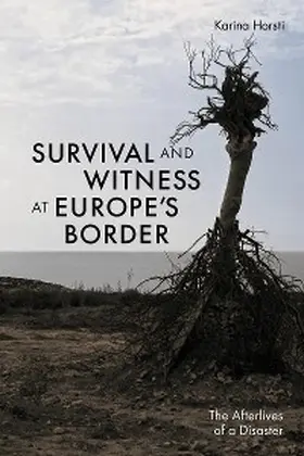 Horsti |  Survival and Witness at Europe's Border | eBook | Sack Fachmedien