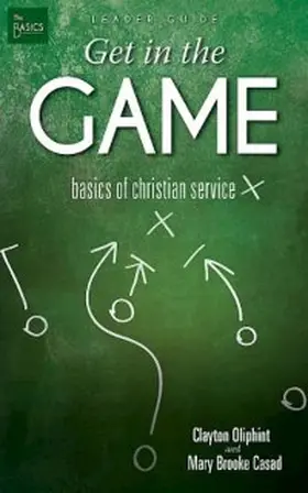 Oliphint / Casad |  Get in the Game Leader Guide | eBook | Sack Fachmedien