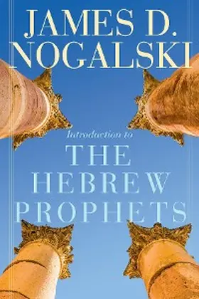 Nogalski |  Introduction to the Hebrew Prophets | eBook | Sack Fachmedien