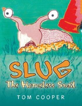 Cooper |  Slug the Homeless Snail | eBook | Sack Fachmedien