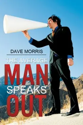 Morris |  The Average Man Speaks Out | eBook | Sack Fachmedien