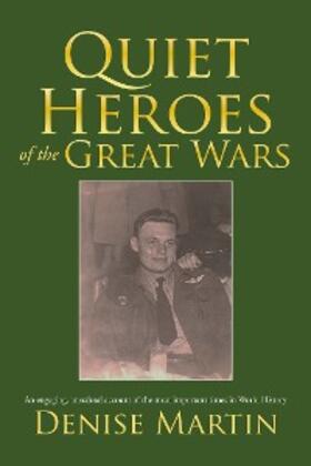 Martin |  Quiet Heroes of the Great Wars | eBook | Sack Fachmedien