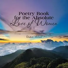 Moran |  Poetry Book for the Absolute Love of Women | eBook | Sack Fachmedien