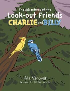 Vanover |  The Adventures of the Look-Out Friends,               Charlie and Billy | eBook | Sack Fachmedien