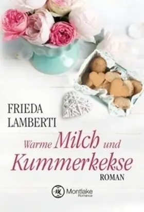 Lamberti |  Warme Milch und Kummerkekse | Buch |  Sack Fachmedien