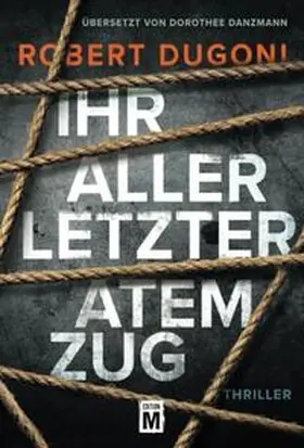 Dugoni |  Ihr allerletzter Atemzug | Buch |  Sack Fachmedien