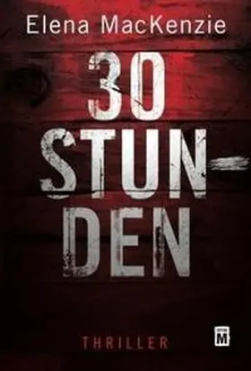 MacKenzie |  30 Stunden | Buch |  Sack Fachmedien