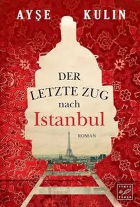 Kulin |  Der letzte Zug nach Istanbul | Buch |  Sack Fachmedien