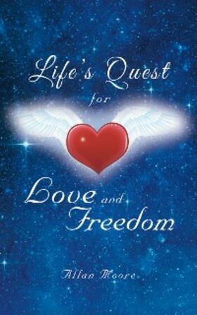 Moore |  Life'S Quest for Love and Freedom | eBook | Sack Fachmedien