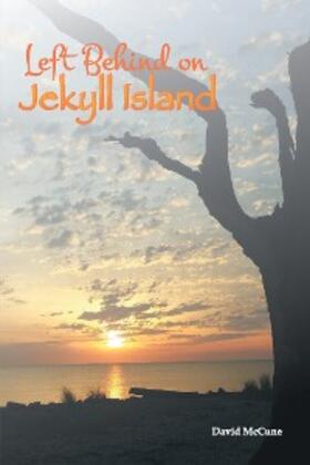 McCune |  Left Behind on Jekyll Island | eBook | Sack Fachmedien