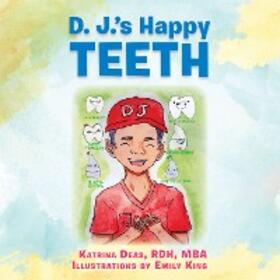 Deas RDH MBA |  D. J.'S Happy Teeth | eBook | Sack Fachmedien